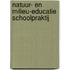 Natuur- en milieu-educatie schoolpraktij