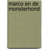 Marco en de monsterhond door M. Mostacchi