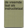 De vreemde taal als instructietaal door M. van der Poel