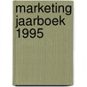 Marketing jaarboek 1995 by Duyck