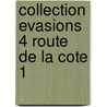 Collection evasions 4 route de la cote 1 by Roland Jooris