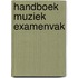 Handboek muziek examenvak