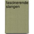 Fascinerende slangen