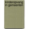 Kinderopvang in gemeenten door Onbekend