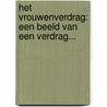 Het vrouwenverdrag: een beeld van een verdrag... door A.W. Heringa
