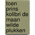 Toen prins kolibri de maan wilde plukken