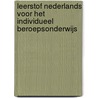 Leerstof Nederlands voor het individueel beroepsonderwijs by K. Henneman