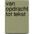 Van opdracht tot tekst