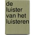 De luister van het luisteren