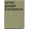 Syriac gospel translations door J.P. Lyon