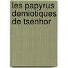 Les papyrus demiotiques de Tsenhor by P.W. Pestman