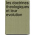 Les doctrines theologiques et leur evolution