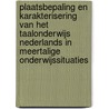 Plaatsbepaling en karakterisering van het taalonderwijs nederlands in meertalige onderwijssituaties door P. Litjens