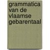 Grammatica van de Vlaamse gebarentaal by M. van Herreweghe