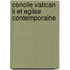 Concile Vatican II et eglise contemporaine