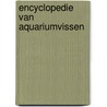 Encyclopedie van aquariumvissen by S. Frank