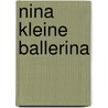 Nina kleine ballerina by P. Yee
