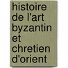 Histoire de l'art byzantin et chretien d'orient door J. Lafontaine -Dosogne