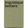 Linguistique Berbere door S. Chaker