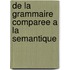 De la grammaire comparee a la semantique