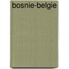 Bosnie-Belgie door R. Willems