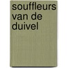 Souffleurs van de duivel door R. Wieg