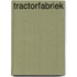 Tractorfabriek