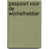 Paspoort voor de wijnliefhebber by H. Belterman