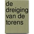 De dreiging van de torens