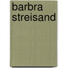 Barbra Streisand door J. Spada