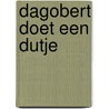 Dagobert doet een dutje door M. Grejniec