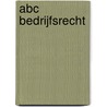 ABC bedrijfsrecht by Unknown