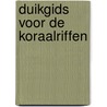 Duikgids voor de koraalriffen by A. Mojetta