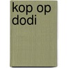 Kop op Dodi door M. Miceli