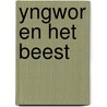 Yngwor en het beest door R. Langenus