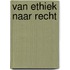 Van ethiek naar recht