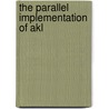 The parallel implementation of AKL door R. Moolenaar