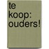 Te koop: Ouders!