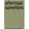 Allemaal speeltjes by P. Yee