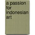 A passion for Indonesian art