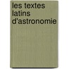 Les textes latins d'astronomie by B. Bakhouche