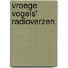 Vroege Vogels' radioverzen by Ivo de Wijs