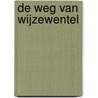 De weg van wijzewentel door L. van Mieghem