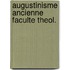 Augustinisme ancienne faculte theol.