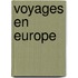 Voyages en europe