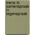 Mens in samenspraak in tegenspraak