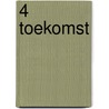 4 Toekomst by H.M.G.J. Rijksen