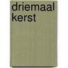 Driemaal kerst by Jeff Broeckx