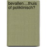 Bevallen....thuis of poliklinisch? door T.A. Wiegers