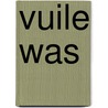 Vuile was by Gysbrechts